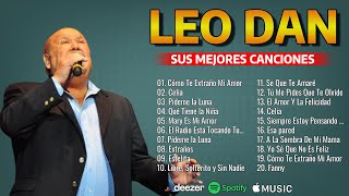 LEO DAN MIX  SUS MEJORES CANCIONES  GRANDES EXITOS  GREATEST HITS OLDIES CLASSIC [upl. by Nawiat270]