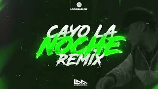 CAYO LA NOCHE  Remix  ⚡ LOCURA MIX [upl. by Carnahan998]