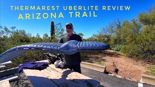 Thermarest Uberlite Review on the Arizona Trail Zero Day [upl. by Meares866]