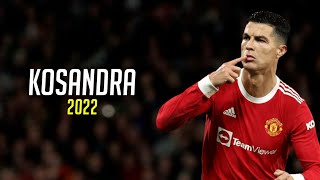 Cristiano Ronaldo ► Kosandra  Miyagi amp Andy Panda  Skills amp Goals 2022  HD [upl. by Perretta388]