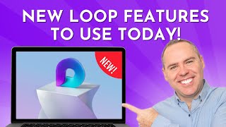 Five NEW Features to Use TODAY in Microsoft Loop [upl. by Ynaoj]