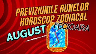 FECIOARA  AUGUST  PREVIZIUNI RUNE [upl. by Arutek]