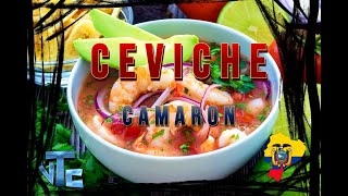 🍤 Ceviche De Camarón🍤 Ecuador Pablo Cisneros Ven Te Cuento [upl. by Aihgn]