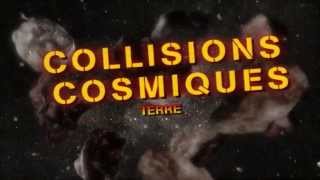 Collisions cosmiques  Terre [upl. by Warms]