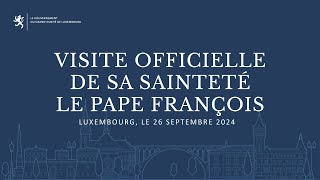 Visite officielle de Sa Sainteté le pape François à Luxembourg 26092024 FR [upl. by Armallas259]