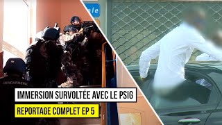 Gendarmes  Immersion survoltée avec le PSIG  Reportage Complet EP 5 [upl. by Nerti]