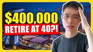 Singaporean Wants To Retire At 40 With Just 400k Savings CAN MEH [upl. by Elime192]