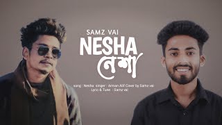 Nesha  নেশা Arman alif  Cover by Samz vai  Bangla song  SABBIR HASAN 20 [upl. by Trebbor]