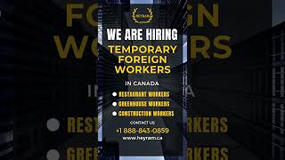 Were Hiring in Canada  Temporary Foreign Worker Jobs [upl. by Nnasus]