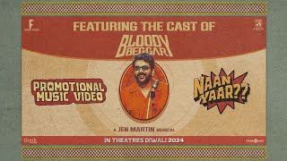 Naan Yaar Music Video Bloody Beggar Nelson Dilipkumar Kavin  Sivabalan Muthukumar  Jen Martin [upl. by Emanuel]