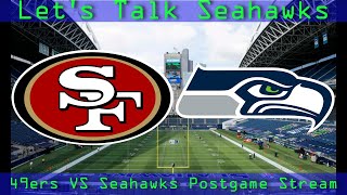 San Francisco 49ers VS Seattle Seahawks Postgame Discussion Stream [upl. by Haodnanehs]