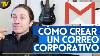 Cómo crear un correo corporativo Gratis con Gmail [upl. by Fortunio]