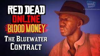 Red Dead Online Blood Money  The Bluewater Contract Full Mission [upl. by Brina197]