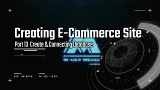 Create Ecommerce Website Tutorial  Part 13 Create amp Connecting Database [upl. by Strait]