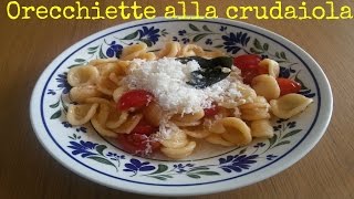 Orecchiette alla crudaiola facile e veloce  Orecchiette Italian recipes [upl. by Thilda]