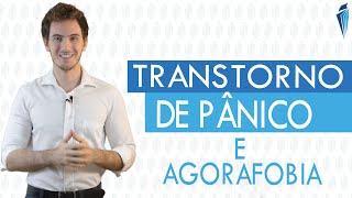 Transtorno de Pânico e Agorafobia [upl. by Ena954]