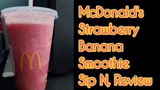 McDonalds Strawberry Banana Smoothie Sip NReview [upl. by Irakuy]