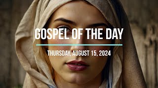 Gospel August 15 2024 [upl. by Deerc448]