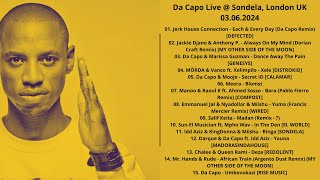 Da Capo Live  Sondela London UK 03062024 with tracklist [upl. by Caputto]