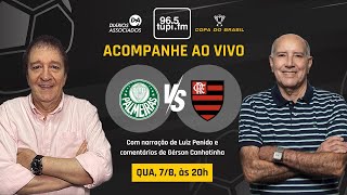 PALMEIRAS 1 x 0 FLAMENGO  Copa do Brasil  Oitavas de Final  Volta  07082024  AO VIVO [upl. by Adaline854]