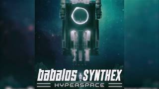 Synthex amp Babalos  Hyperspace [upl. by Block]