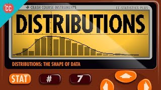 The Shape of Data Distributions Crash Course Statistics 7 [upl. by Rozamond]