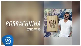 Xand Avião  Borrachinha EP quotNota Dezquot Áudio Oficial [upl. by Kciv320]