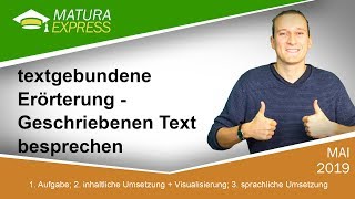 Textgebundene Erörterung  Geschriebenen Text besprechen  Zentralmatura Deutsch September 2019 17 [upl. by Ayahc941]