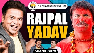 Rajpal Yadav Uncensored Comic Timing Pressure Success Failures Struggle amp Love Life  TRSH 225 [upl. by Glialentn822]