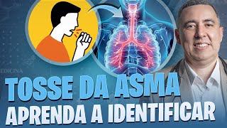 Médico PNEUMOLOGISTA ensina como identificar a TOSSE da ASMA [upl. by Anoid521]