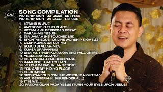 SONG COMPILATION  WORSHIP NIGHT 23 amp 24 2022  GMS JAKARTA JAWA BARAT BANTEN [upl. by Ellene]