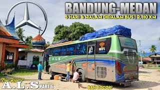 BAN BOCOR‼️ AKHIRNYA BUS MULAI REWEL⁉️🥵  Trip ALS 327 BANDUNGMEDAN 2310KM PART 6 [upl. by Nylloh]