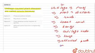 Ustilago caused plant diseases are called smuts because [upl. by Hugh280]