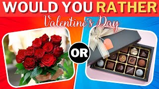 Would You Rather Valentines Edition  Valentines Day Challenge for Couples [upl. by Namqul265]