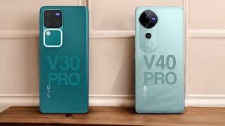 Vivo V30 Pro Vs Vivo V40 Pro [upl. by Ashleigh623]