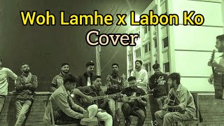 Woh Lamhe x Labon Ko  Atif Aslam  KK  Cover [upl. by Olga]