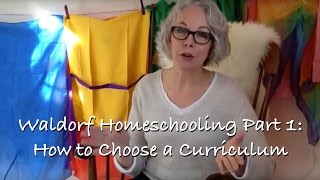 Waldorf Homeschooling Part 1 How to Choose a Curriculum [upl. by Bernard169]