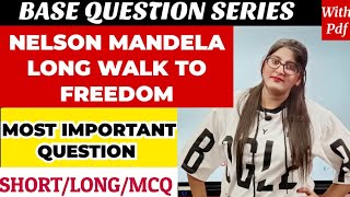 Nelson mandela long walk to freedom class 10 question answerNelson Mandela most important questions [upl. by Znieh]