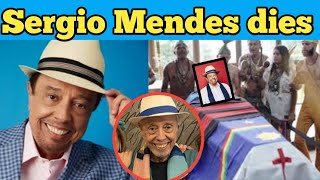 Sergio Mendes diesSergio Mendes deadSergio Mendes passes awaySergio Mendes cause of death [upl. by Bilski672]