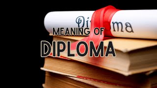 What is the meaning of Diploma [upl. by Yale]