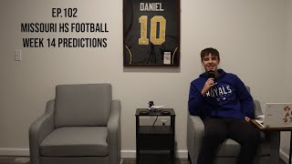 2024 Missouri High School Football Week 14 Predictions EP102 [upl. by Esyak17]