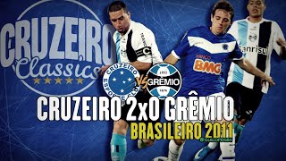 Cruzeiro 2x0 Grêmio  2011  Campeonato Brasileiro [upl. by Juline513]