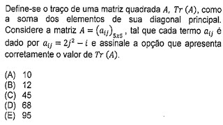 EAM 2024 Definese o traço de uma matriz quadrada A TrA como [upl. by Norris]