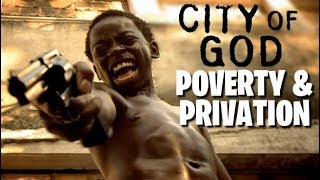 City of God  Poverty amp Privation [upl. by Berner381]