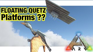 NEW HOW TO MAKE FLOATING QUETZ PLATFORM SADDLES  ARK  SURVIVAL EVOLVED GLITCH [upl. by Esiouqrut]