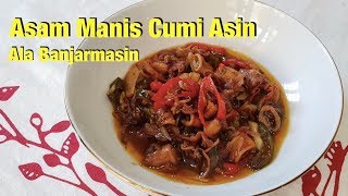 Resep Simpel Cumi Asin Asam Manis ala Banjarmasin [upl. by Coveney71]