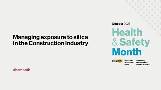 Managing exposure to silica in the construction industry [upl. by Kcirre184]