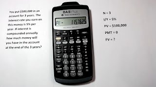 How to Calculate Future Value and Present Value with BA II Plus Calculator by Texas Instruments [upl. by Glinys210]