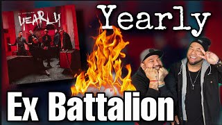 Ex Battalion  Yearly Official Music Video l REACTION [upl. by Addia]