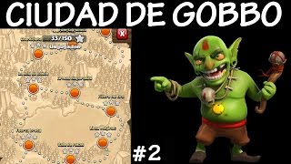 CIUDAD DE GOBBO  DUENDES  Anikilo  A por todas con Clash of Clans  Español  CoC [upl. by Ferwerda]